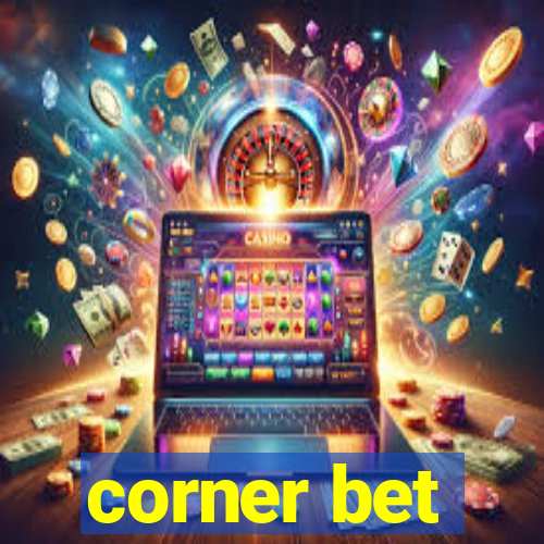 corner bet